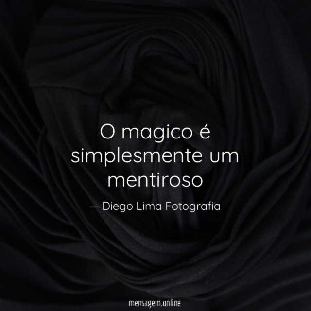 O magico é simplesmente um mentiroso