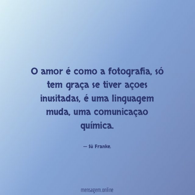 O amor é como a fotografia