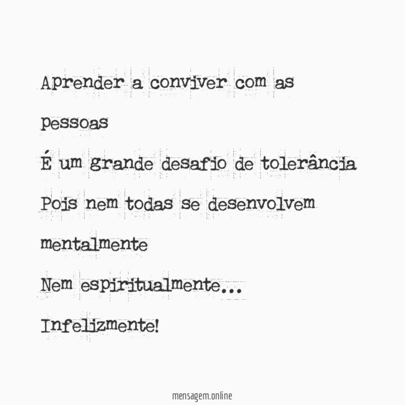 Aprender a conviver com as pessoas É um grande