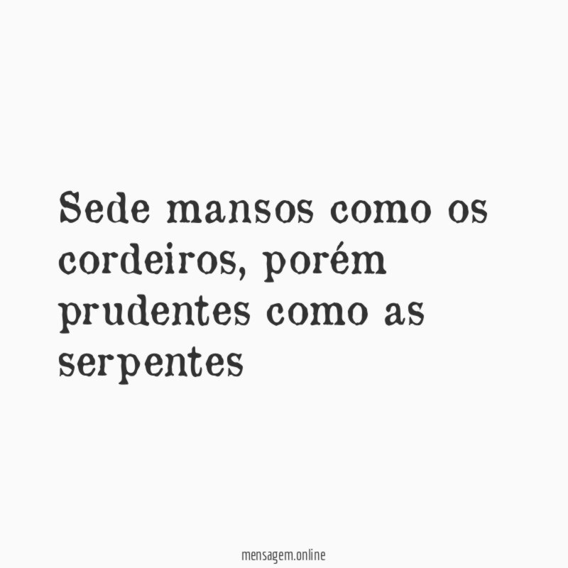 Sede mansos como os cordeiros