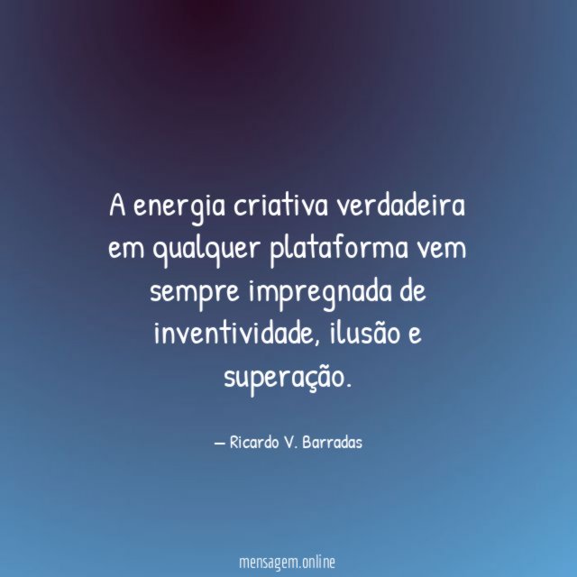 A energia criativa verdadeira em qualquer plataforma vem sempre impregnada de inventividade