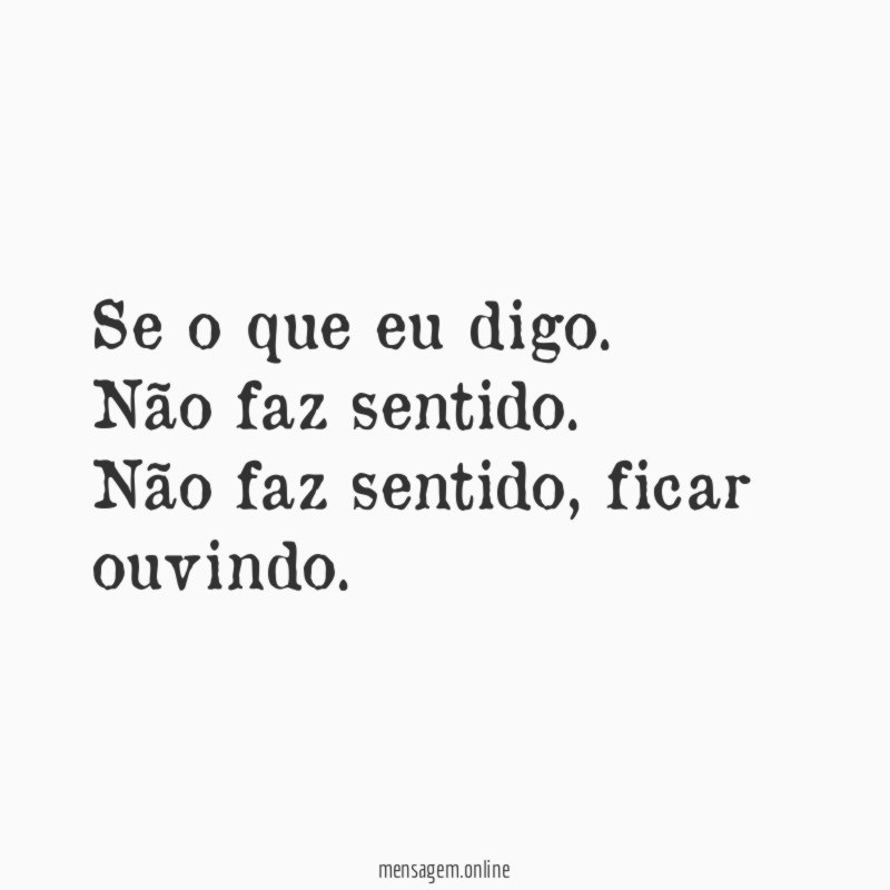 Se o que eu digo