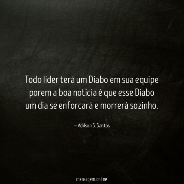 Todo líder terá um Diabo em sua equipe