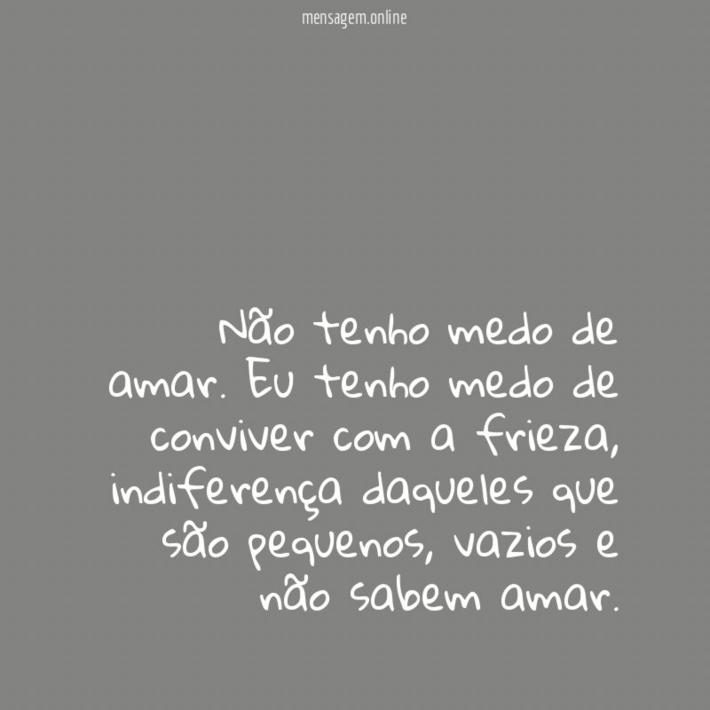 Não tenho medo de amar