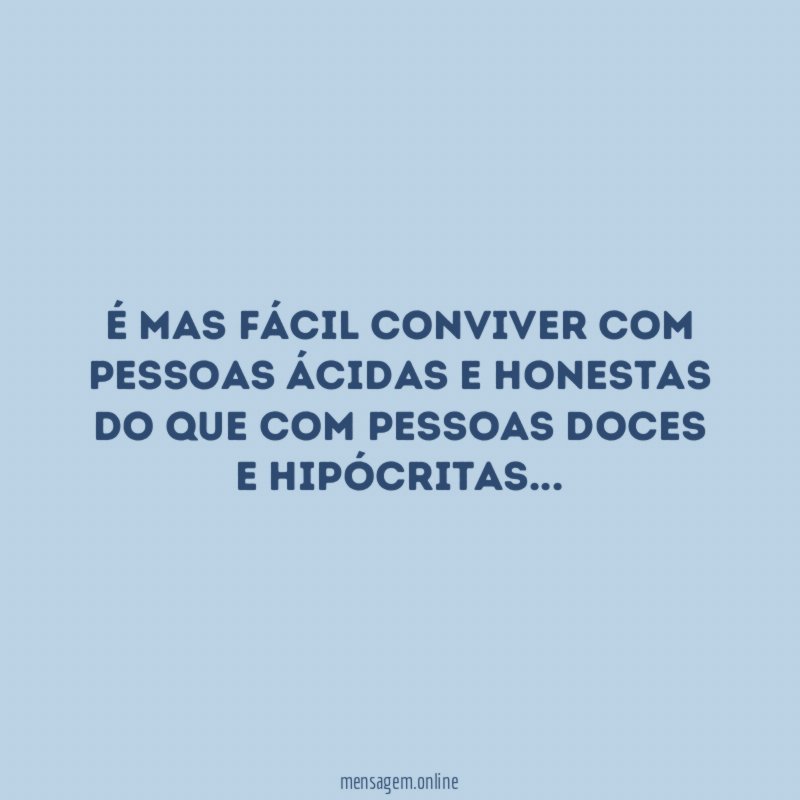 É mas fácil conviver com pessoas ácidas