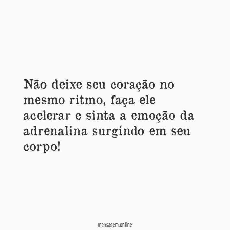 Não deixe seu coração no mesmo ritmo
