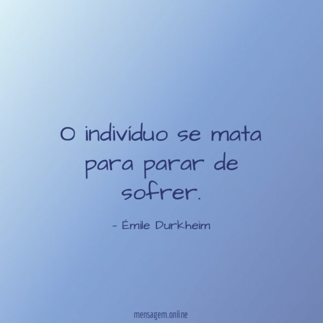 O indivíduo se mata para parar de sofrer