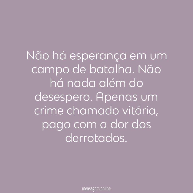 Não há esperança em um campo de batalha