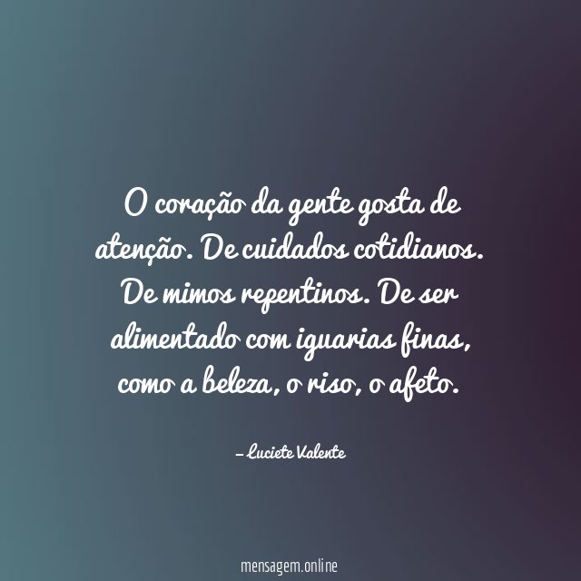 O coração da gente gosta de atenção