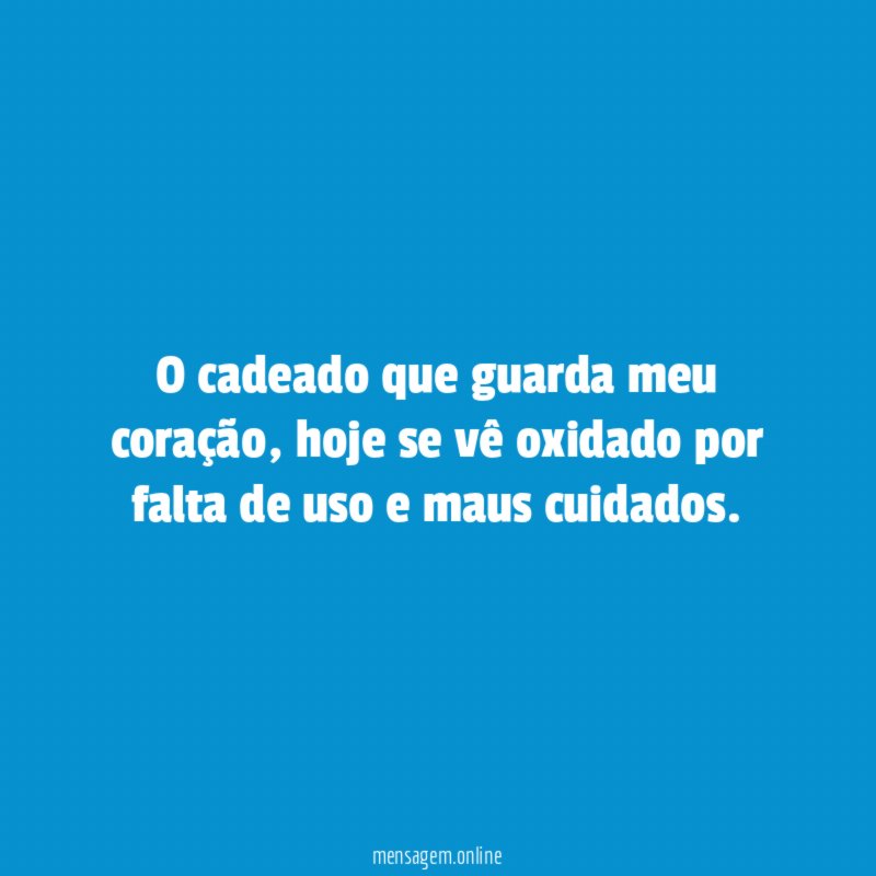 O cadeado que guarda meu coração