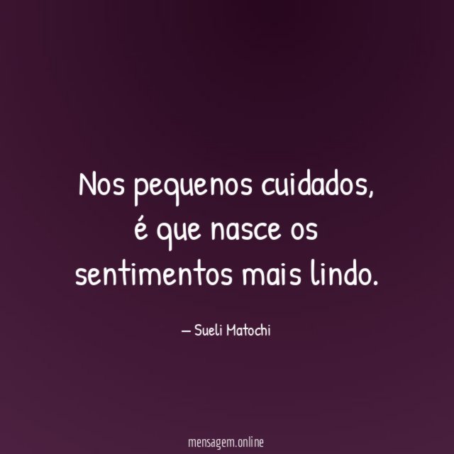 Nos pequenos cuidados