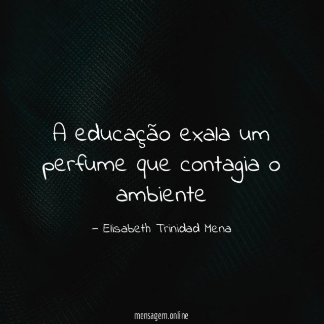 A educação exala um perfume que contagia o ambiente