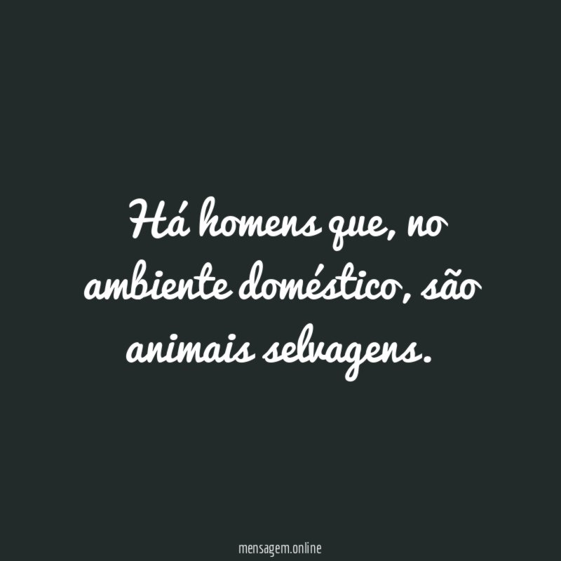 Há homens que