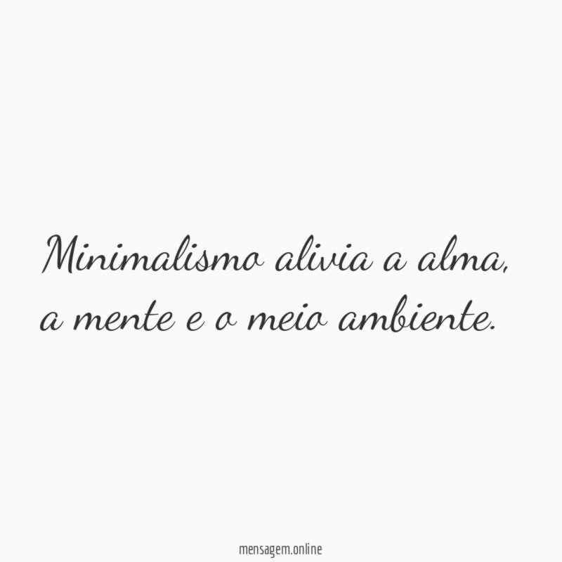 Minimalismo alivia a alma