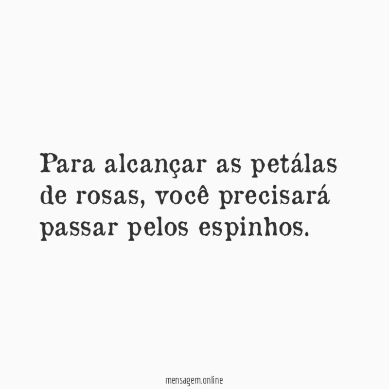 Para alcançar as petálas de rosas
