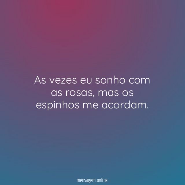 As vezes eu sonho com as rosas