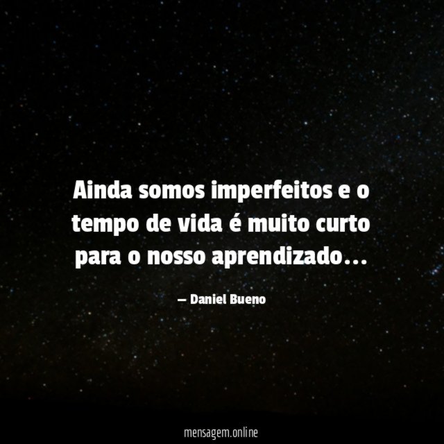 Ainda somos imperfeitos e o tempo de vida