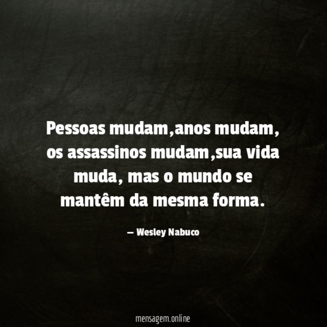 Pessoas mudam