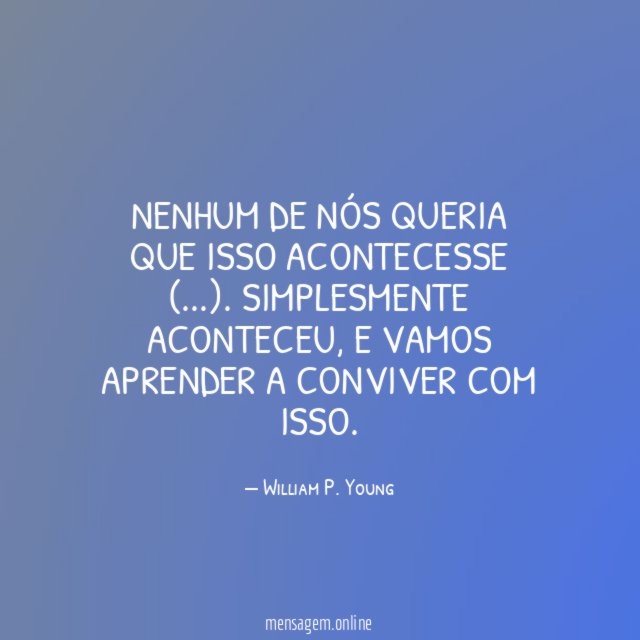 Nenhum de nós queria que isso acontecesse (
