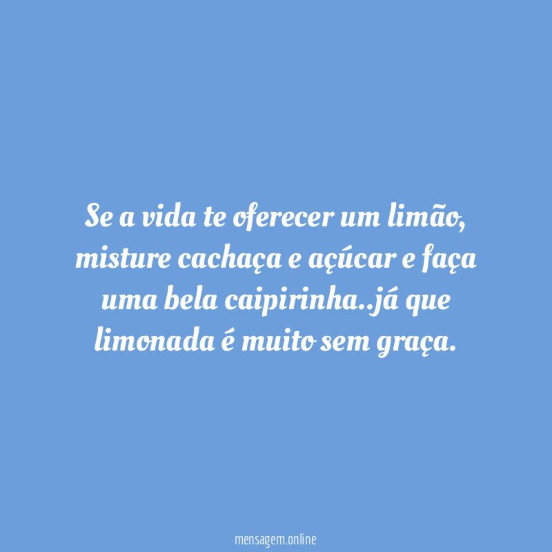 Se a vida te oferecer um limão