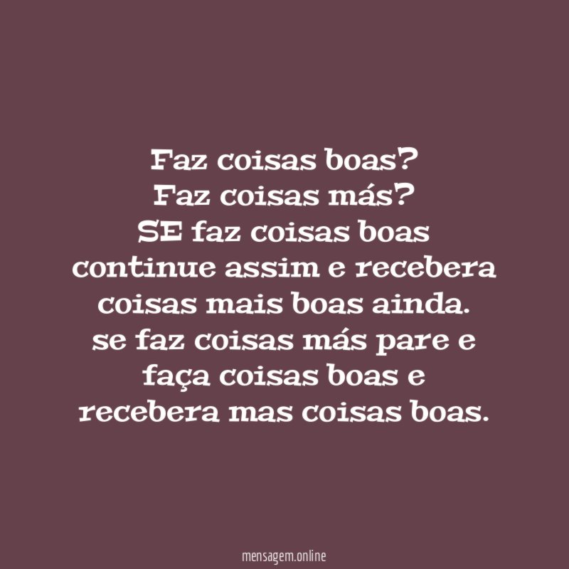 Faz coisas boas