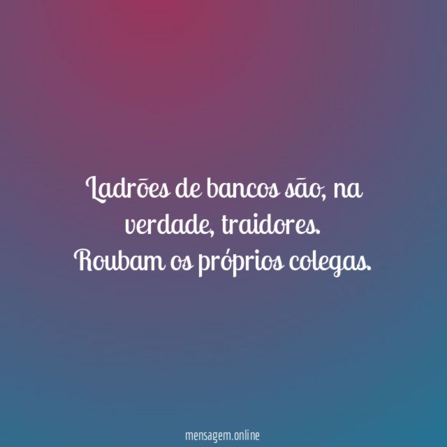 Ladrões de bancos são