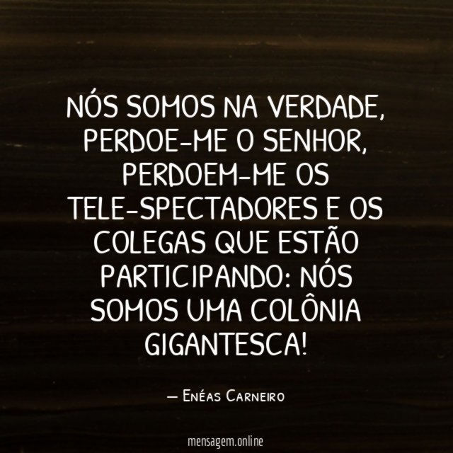 Nós somos na verdade