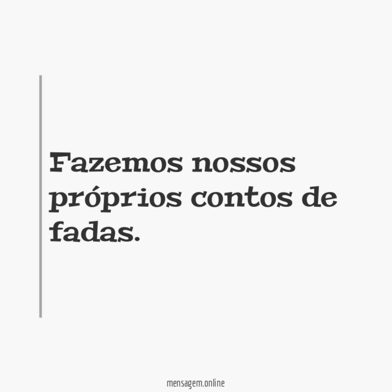 Fazemos nossos próprios contos de fadas