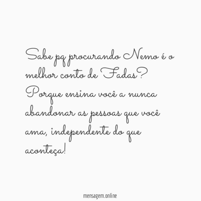 Sabe pq procurando Nemo é o melhor conto de Fadas