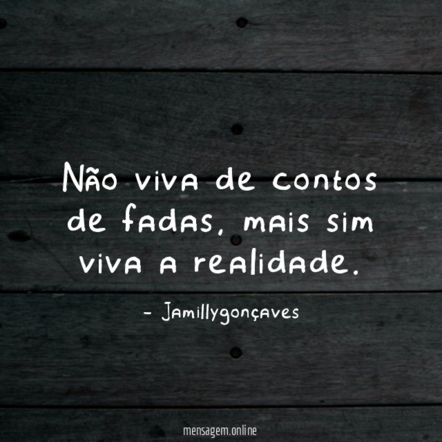 Não viva de contos de fadas