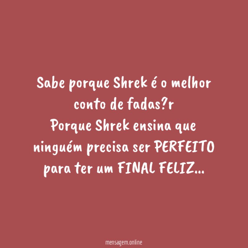 Sabe porque Shrek é o melhor conto de fadas