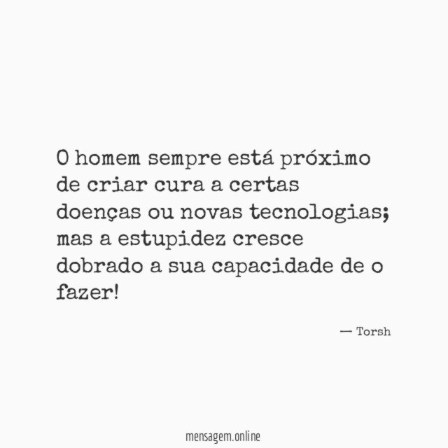 O homem sempre está próximo de criar cura