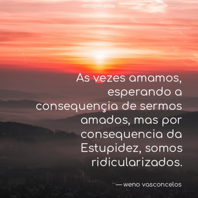 As vezes amamos