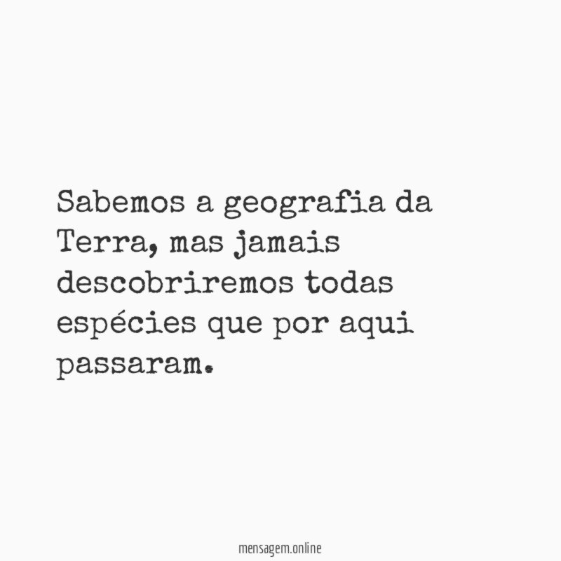 Sabemos a geografia da Terra