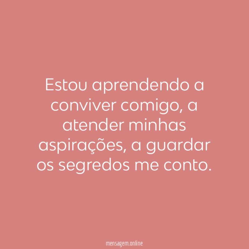 Estou aprendendo a conviver comigo
