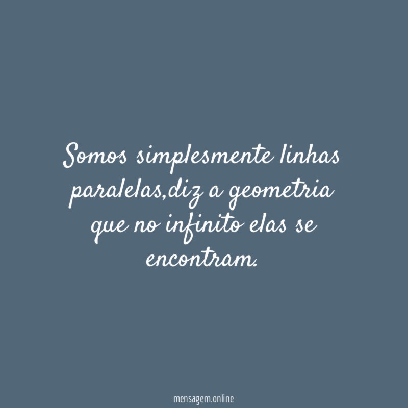 Somos simplesmente linhas paralelas