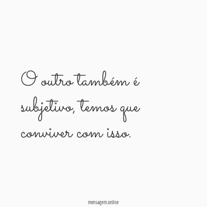 O outro também é subjetivo