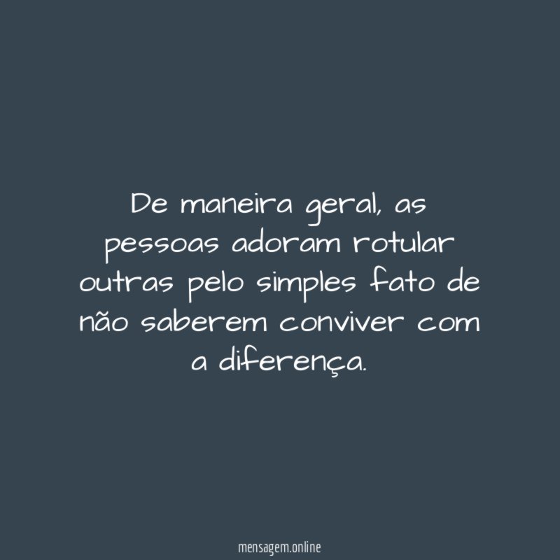 De maneira geral