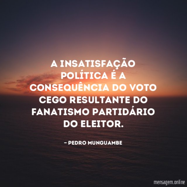 A insatisfação política é a consequência do voto