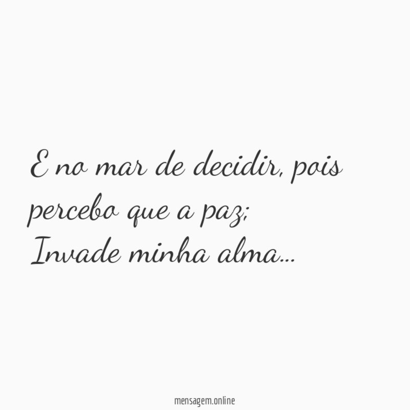 E no mar de decidir