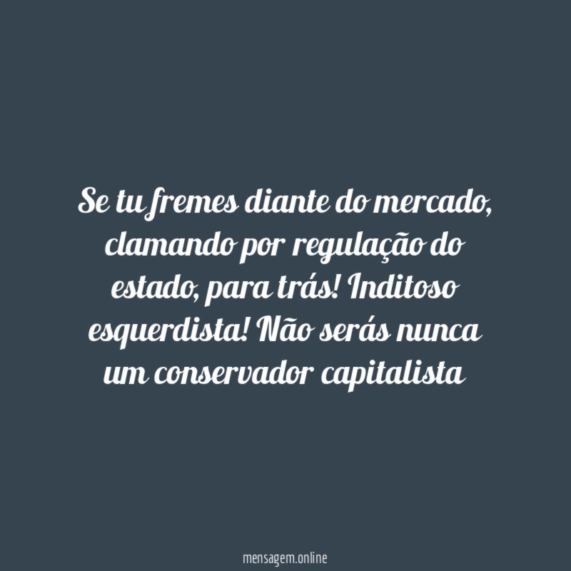 Se tu fremes diante do mercado