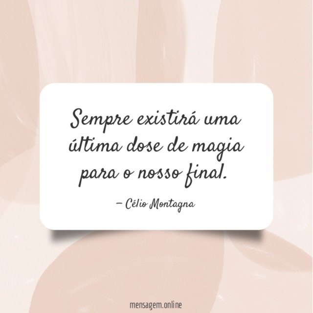 Sempre existirá uma última dose de magia para o nosso final