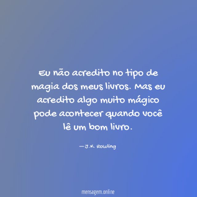Eu não acredito no tipo de magia dos meus livros