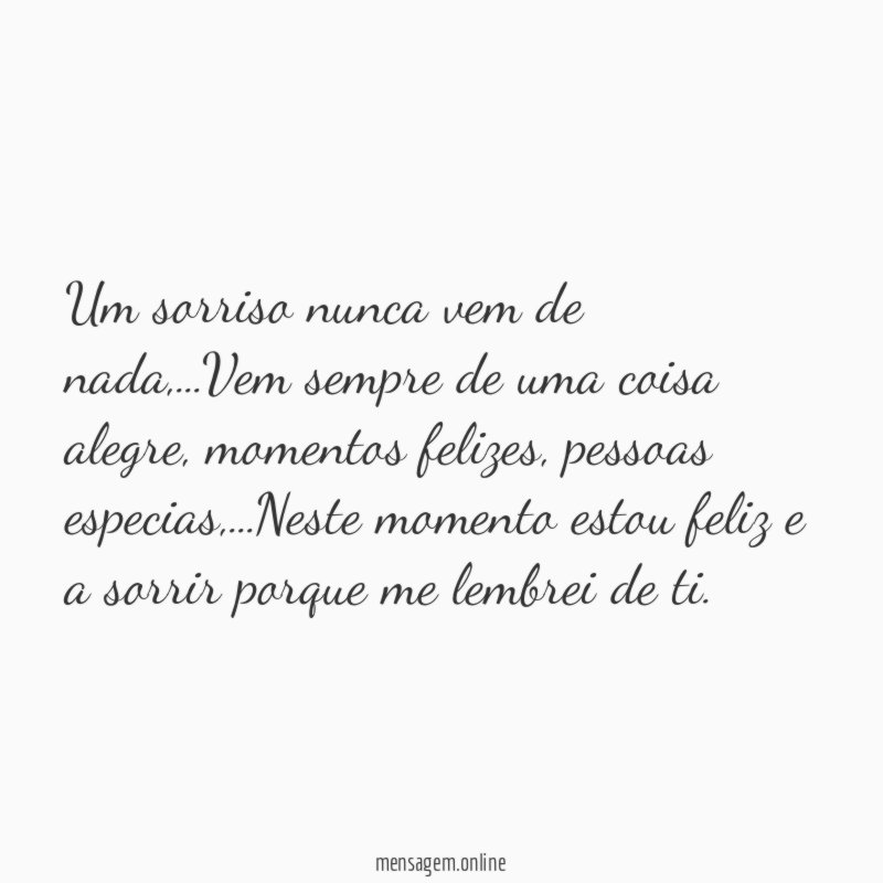 Um sorriso nunca vem de nada