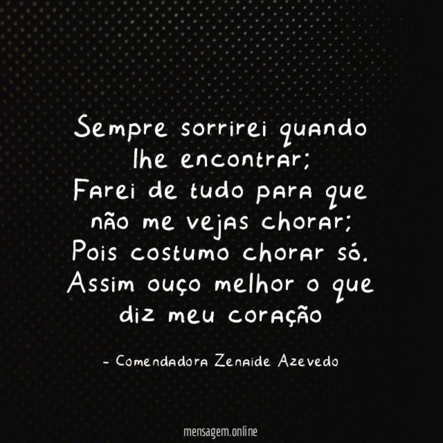 Sempre sorrirei quando lhe encontrar