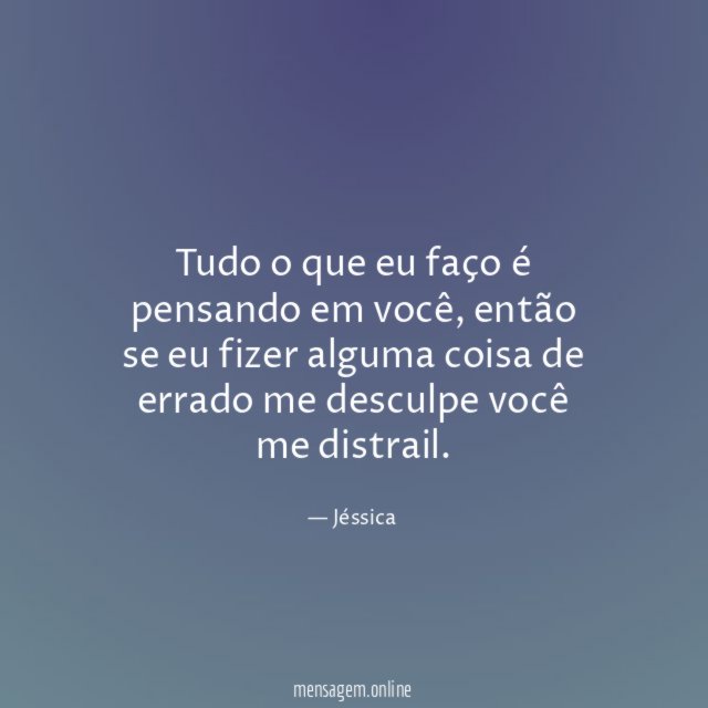 tudo o que eu faço é pensando em você
