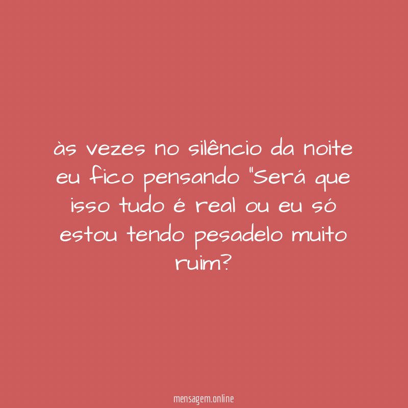 às vezes no silêncio da noite eu fico