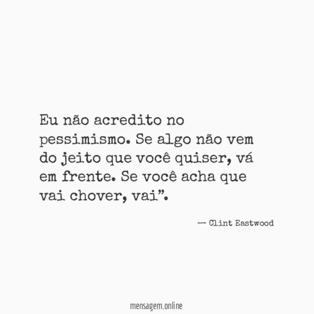 Eu não acredito no pessimismo