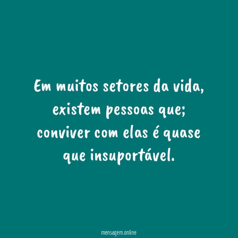 Em muitos setores da vida