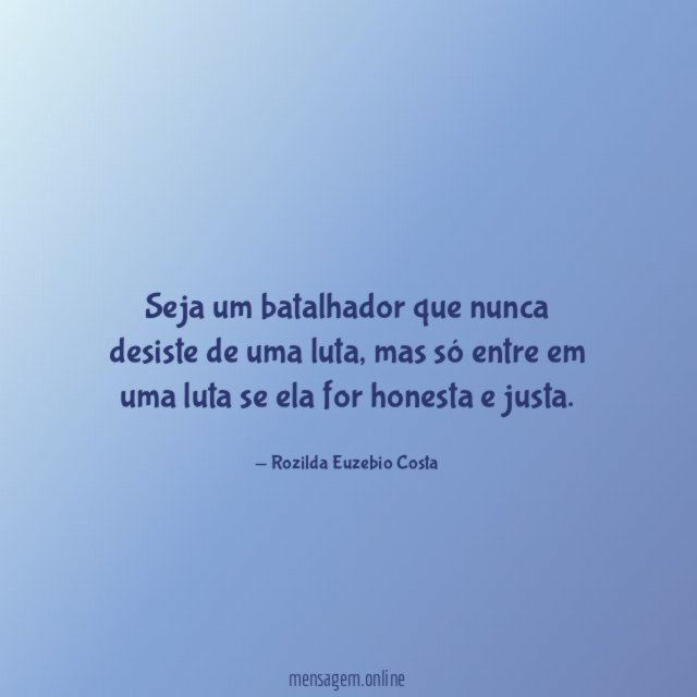 Seja um batalhador que nunca desiste de uma luta